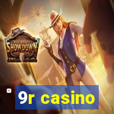 9r casino